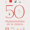 50 CIENCIA 50 malentendidos en la ciencia- Brian Clegg