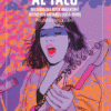 AL TACO Al taco. Historia del rock argentino hecho por mujeres (1954-1999) - Carolina Santos, Gabriela Cei, Silvia Arcidiacono