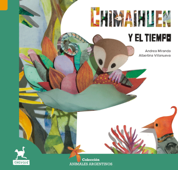 CHUMAIHUEN Chimaihuen y el tiempo- Miranda Andrea, Villanueva Albertina