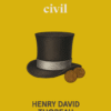 DESOBEDIENCIA CIVIL Desobediencia civil- Henry David Thoreau