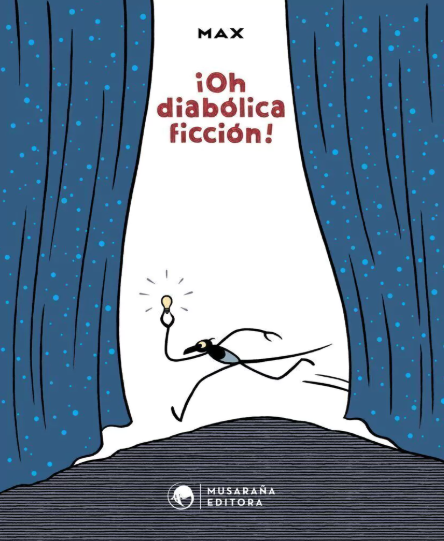 ¡OH DIABÓLICA FICCIÓN!- MAX