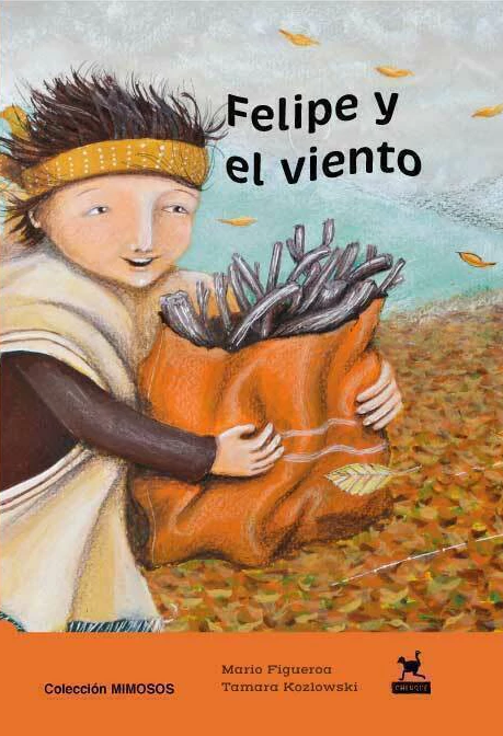 FELIPE Y EL VIENTO Felipe y el viento- Figueroa Mario Kozlowski Tamara