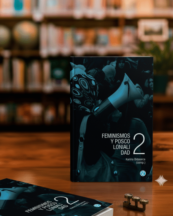 Feminismos y poscolonialidad 2- Karina Bidaseca (ed)