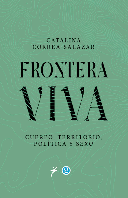 Frontera Viva- Catalina Correa Salazar