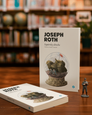 GUERRA MUNDIAL Izquierda y derecha- Joseph Roth