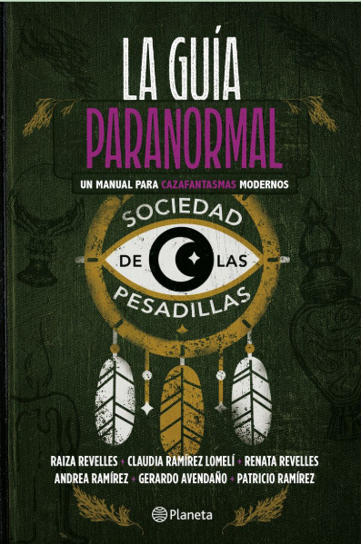 LA GUIA PARANORMAL - UN MANUAL PARA CAZAFANTASMAS MODERNOS - LA SOCIEDAD DE LAS PESADILLAS