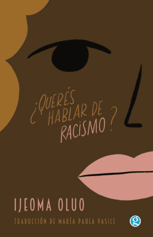 HABLAR RACISMO ¿Querés hablar de racismo?- Ljeoma Oluo