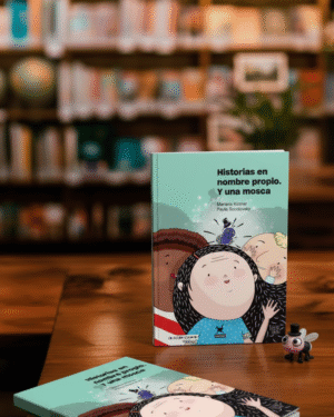 Historias en nombre propio y una mosca- Kirzner MarianaSocolovsky Paula