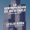 Kern-Gentrificacion-15x23-v2.1-TAPA-ALTA La gentrificación es inevitable y otras mentiras- Leslie Kern