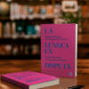 La lengua en disputa. Un debate sobre el lenguaje inclusivo- Beatriz Sarlo y Santiago Kalinowski