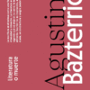 LITERATURA O MUERTE Literatura o muerte- Agustina Bazterrica
