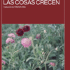 NATURALEZA EN LA NATURALEZA LAS COSAS CRECEN - Yiyun Li