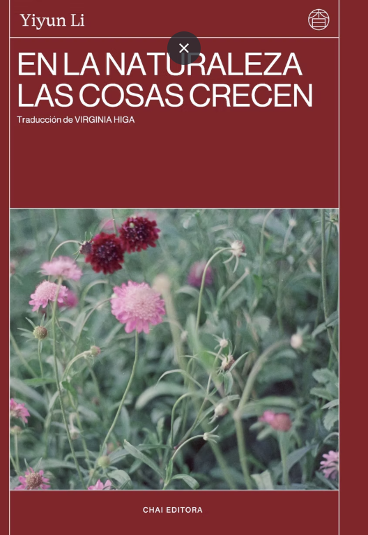 NATURALEZA EN LA NATURALEZA LAS COSAS CRECEN - Yiyun Li