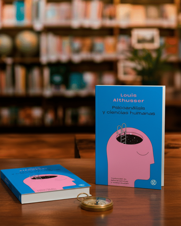 PSICOANALISIS Psicoanálisis y ciencias humanas- Louis Althusser