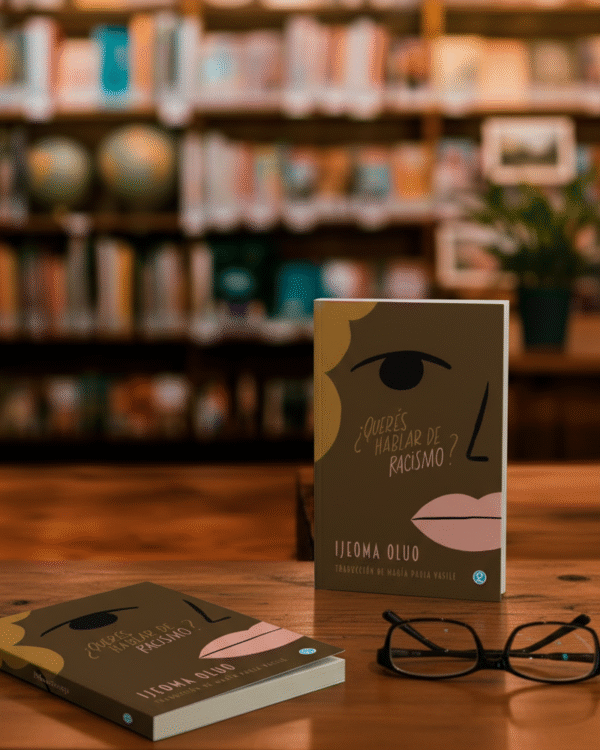 RACISMO ¿Querés hablar de racismo?- Ljeoma Oluo