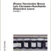 El valor de la cultura Arte, literatura y mercado en América Latina- Luis E. Cárcamo-Huechante, Álvaro Fernández Bravo y Alejandra Laera (comps.)