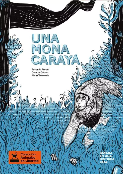 UNA MONA Una Mona Carayá- Troicovich Silvina, Göttert Germán