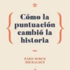 Signos de civilización. Cómo la puntuación cambió la historia- Bård Borch Michalsen