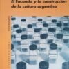 El Facundo y la construcción de la cultura argentina- Diana Sorensen