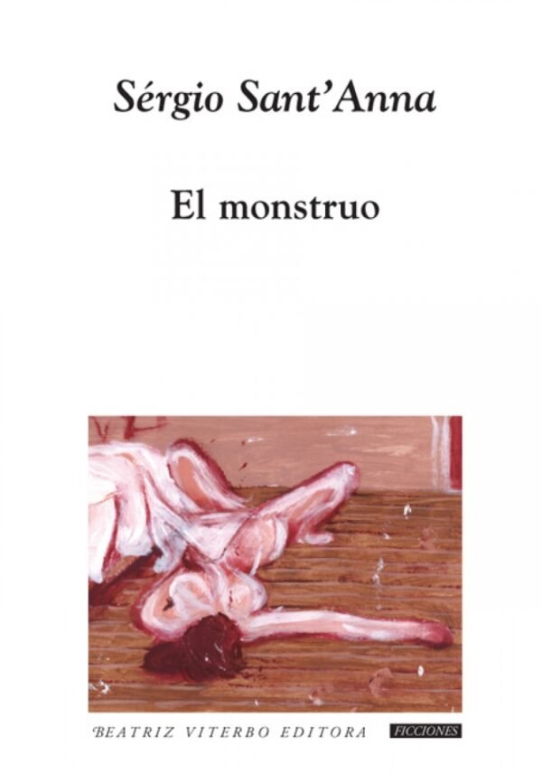 El monstruo- Sérgio Sant'Anna