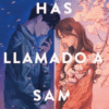 sam HAS LLAMADO A SAM - DUSTIN THAO -