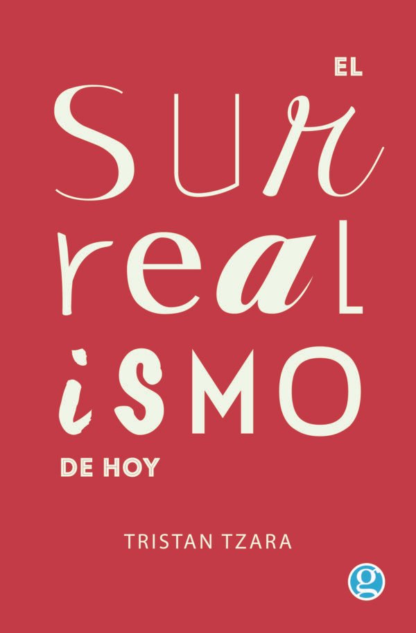 El surrealismo de hoy- Tristan Tzara