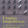 Utopías biopolíticas- Gabriela D'odorico