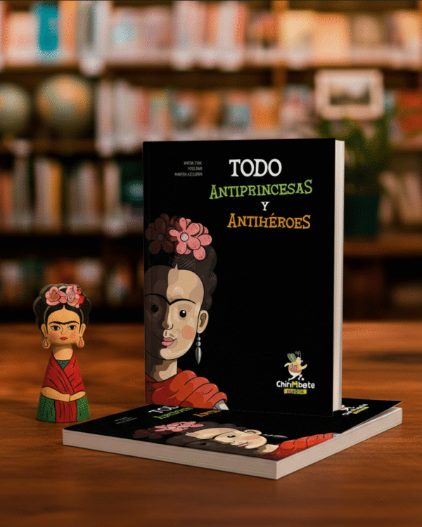 Todo Antiprincesas y Antiheroes- NADIA FINK - PITU SAA -MARTIN AZCURRA